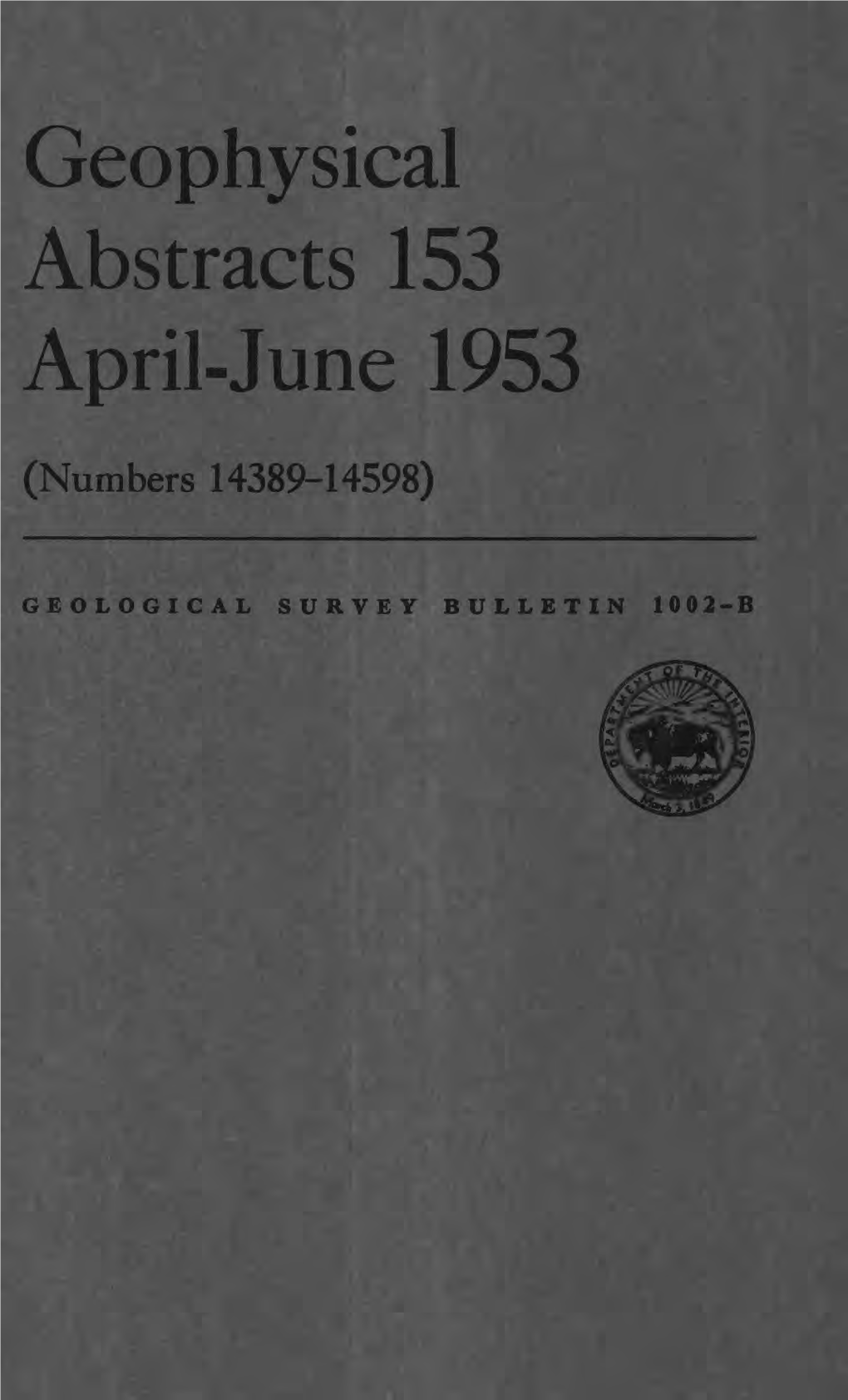 Geophysical Abstracts 153 April-June 1953