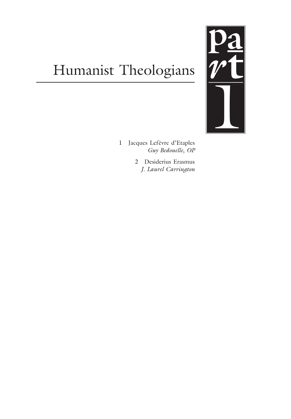 Humanist Theologians Rt 1 1 Jacques Lefèvre D’Etaples Guy Bedouelle, OP 2 Desiderius Erasmus J