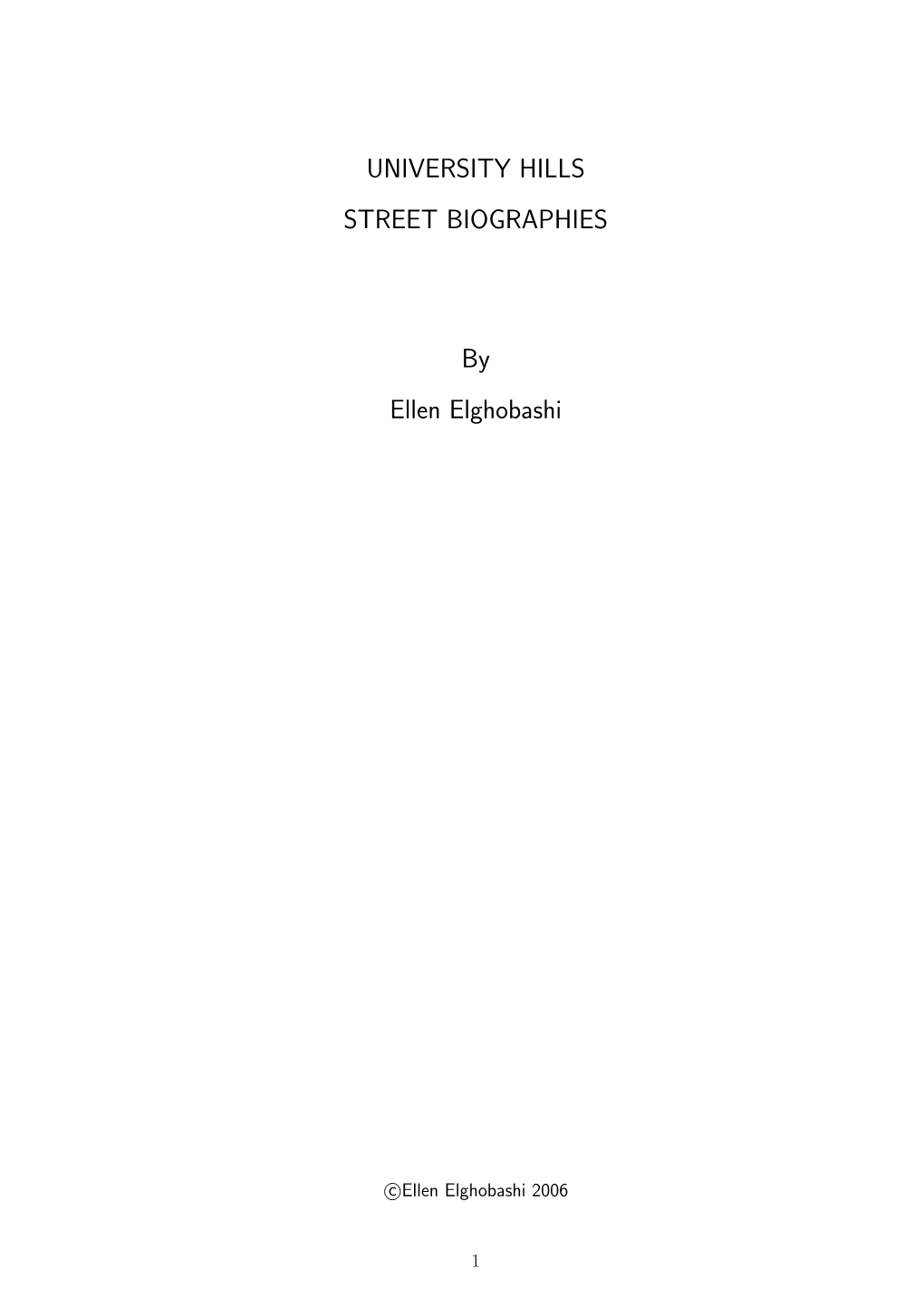 UNIVERSITY HILLS STREET BIOGRAPHIES by Ellen Elghobashi