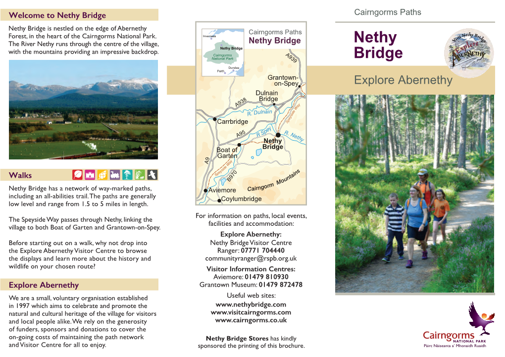 Nethy Bridge Nethy Bridge Is Nestled on the Edge of Abernethy Forest, in the Heart of the Cairngorms National Park