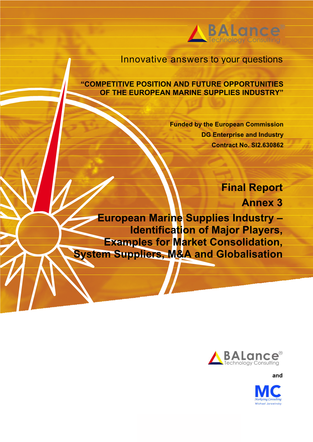 Final Report Annex 3 European Marine Supplies Industry – Identification of Major Players, Examples for Market Consolidation, System Suppliers, M&A and Globalisation