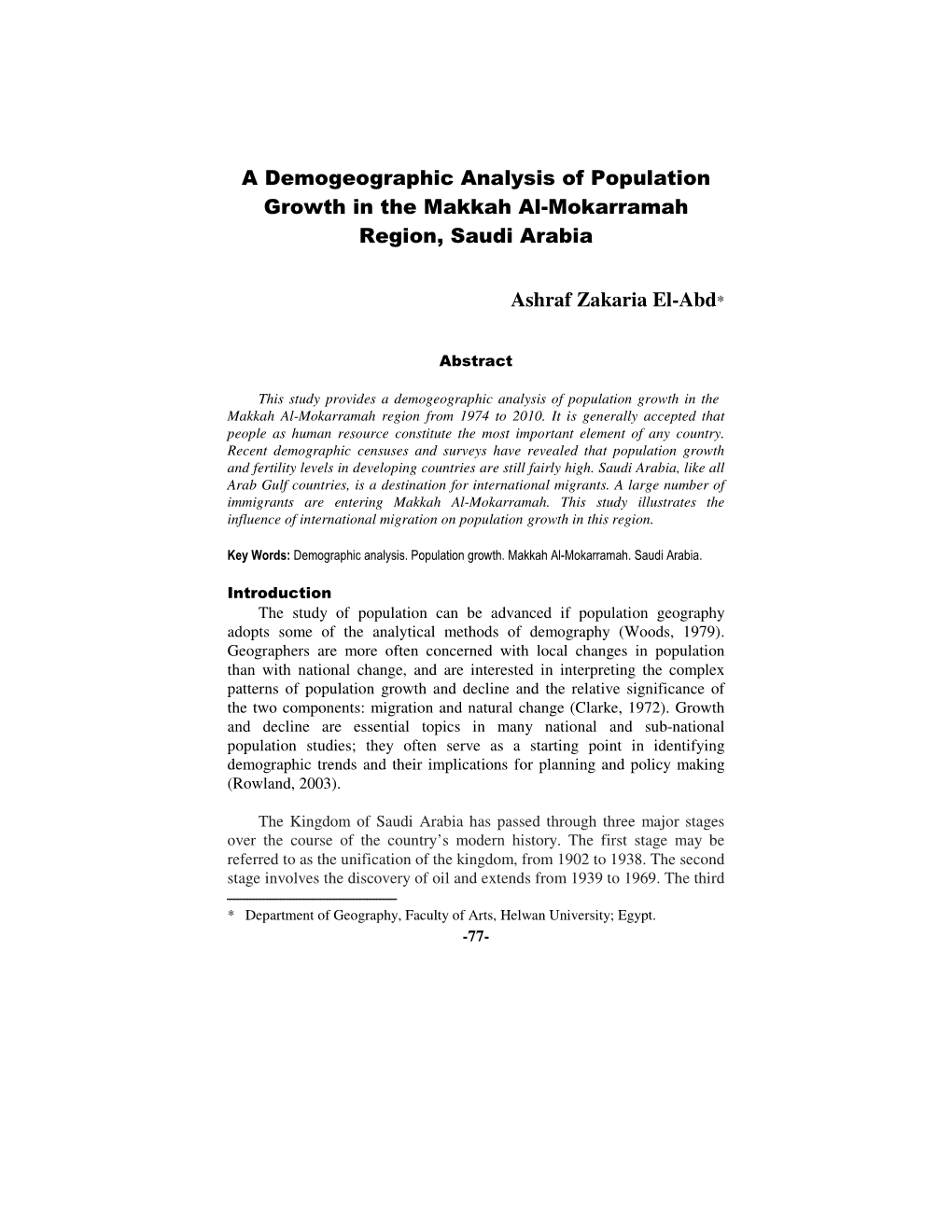 A Demogeographic Analysis of Population Growth in the Makkah Al-Mokarramah Region, Saudi Arabia Ashraf Zakaria El-Abd*