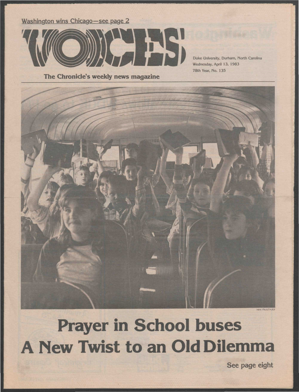 Prayer in School Buses a New Twist to an Old Dilemma See Page Eight Voices Washington Is Winner in Chicago CHICAGO (AP) — Rep