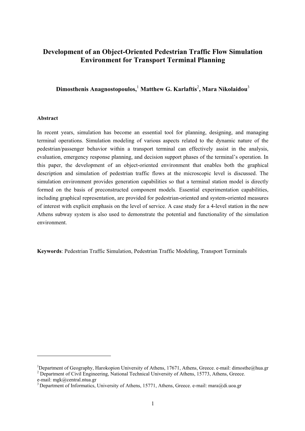 Development of an Object-Oriented Pedestrian Traffic Flow Simulation Environment for Transport Terminal Planning