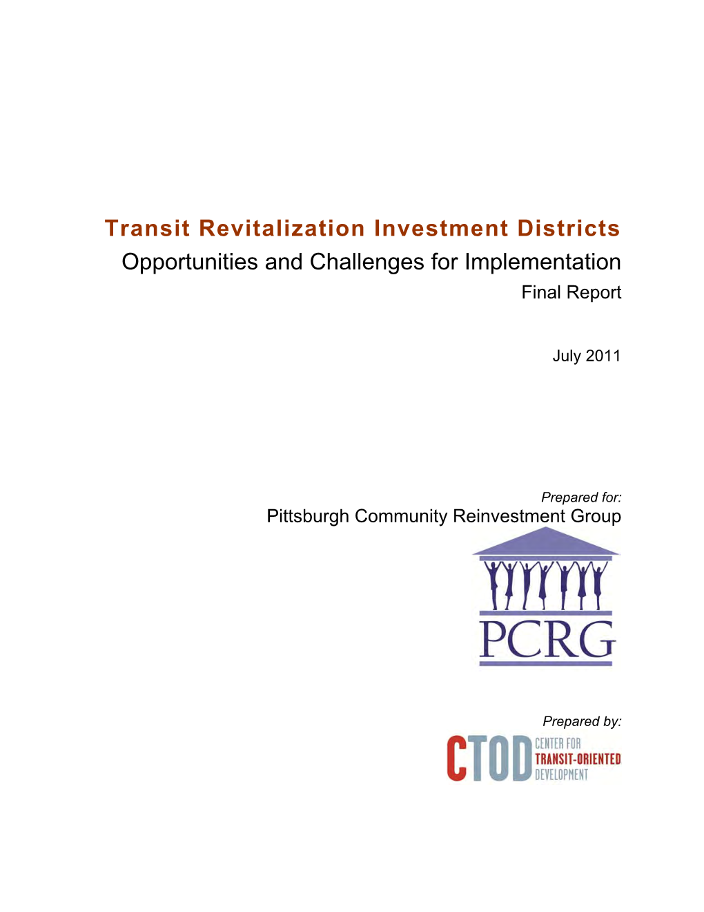 Transit Revitalization Investment Districts Opportunities and Challenges for Implementation Final Report
