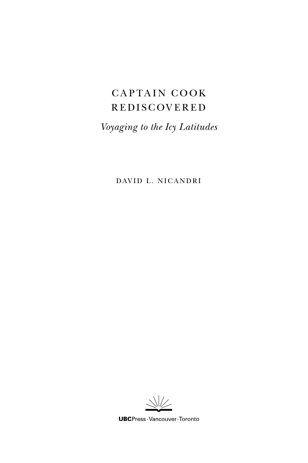 CAPTAIN COOK REDISCOVERED Voyaging to the Icy Latitudes