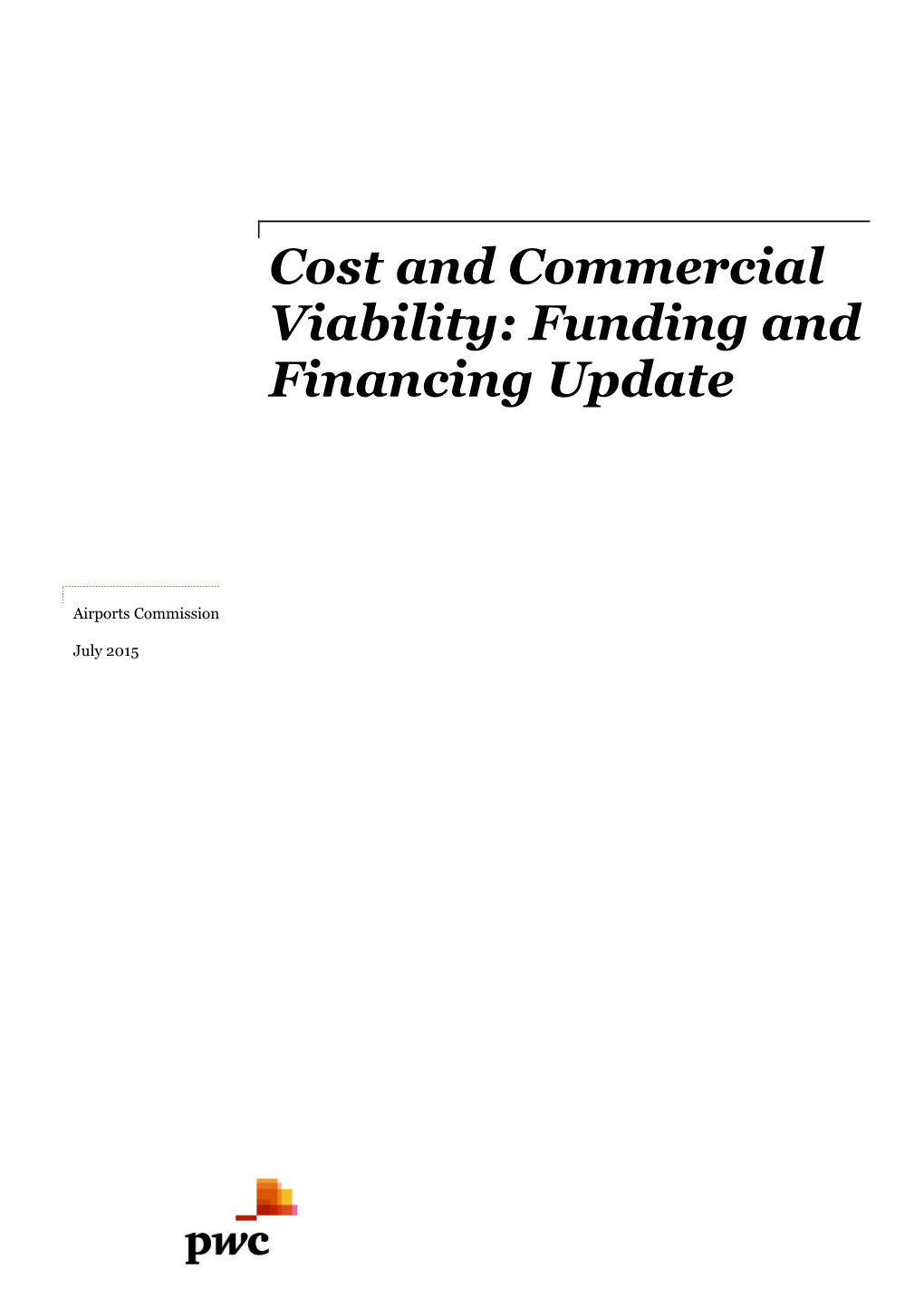 Cost and Commercial Viability: Funding and Financing Update