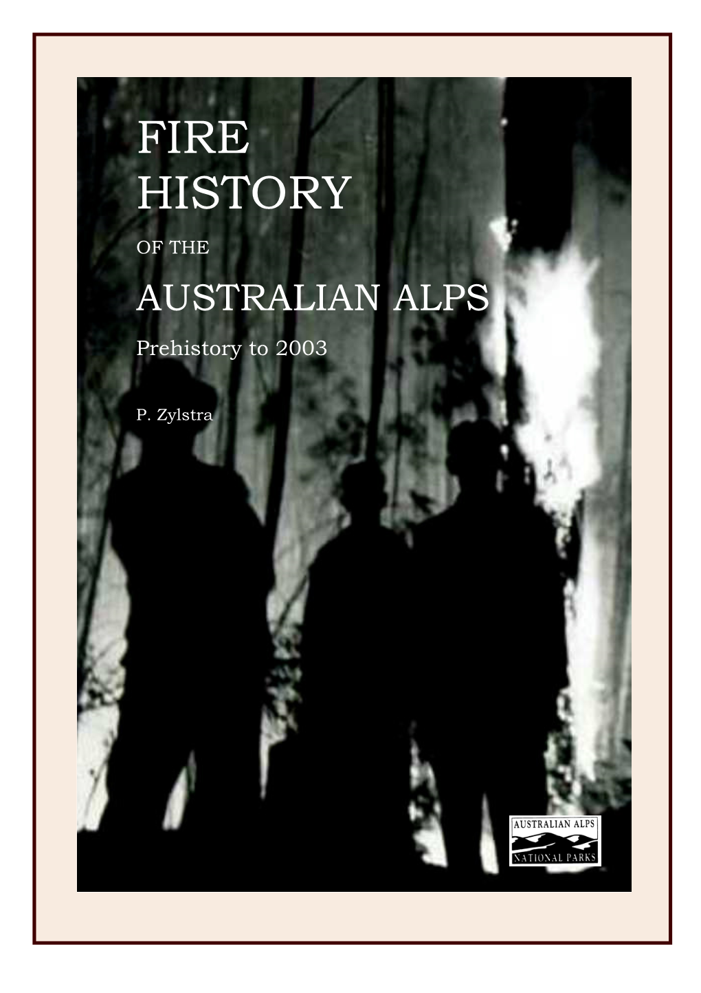 FIRE HISTORY of the AUSTRALIAN ALPS Prehistory to 2003