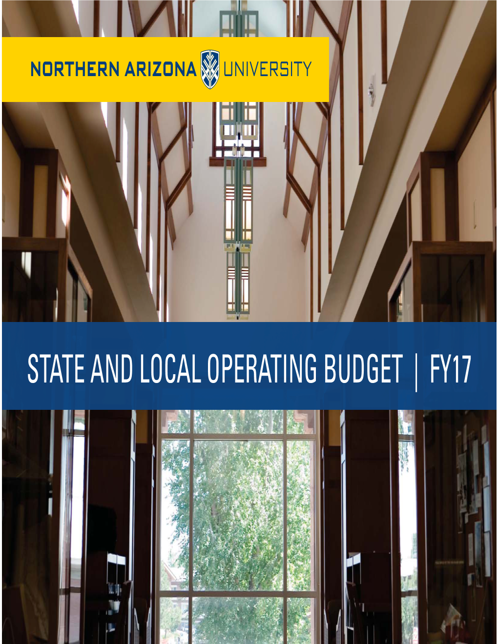 State and Local Operating Budget | Fy17 Northern Arizona University State and Local Operating Budgets Fy 2017