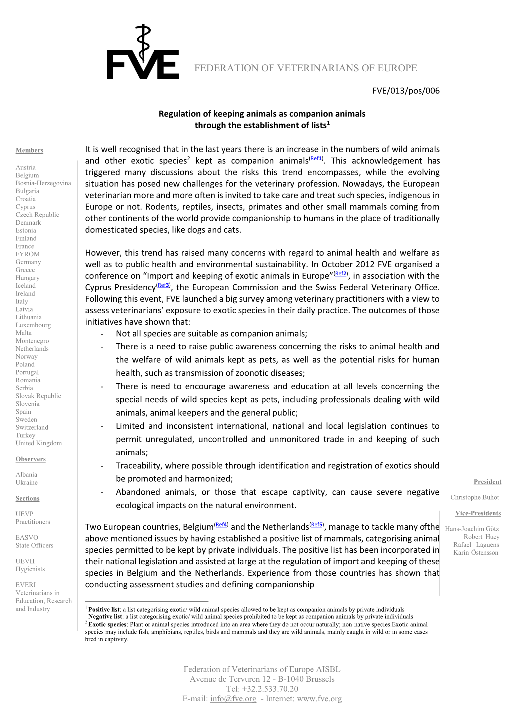 FVE/013/Pos/006 Regulation of Keeping Animals As Companion Animals Through the Establishment of Lists1