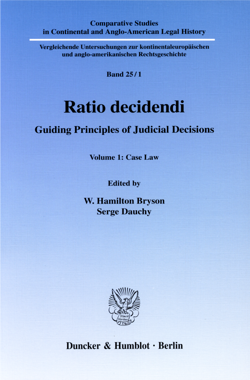 Ratio Decidendi. Guiding Principles of Judicial Decisions. Vol. 1: Case