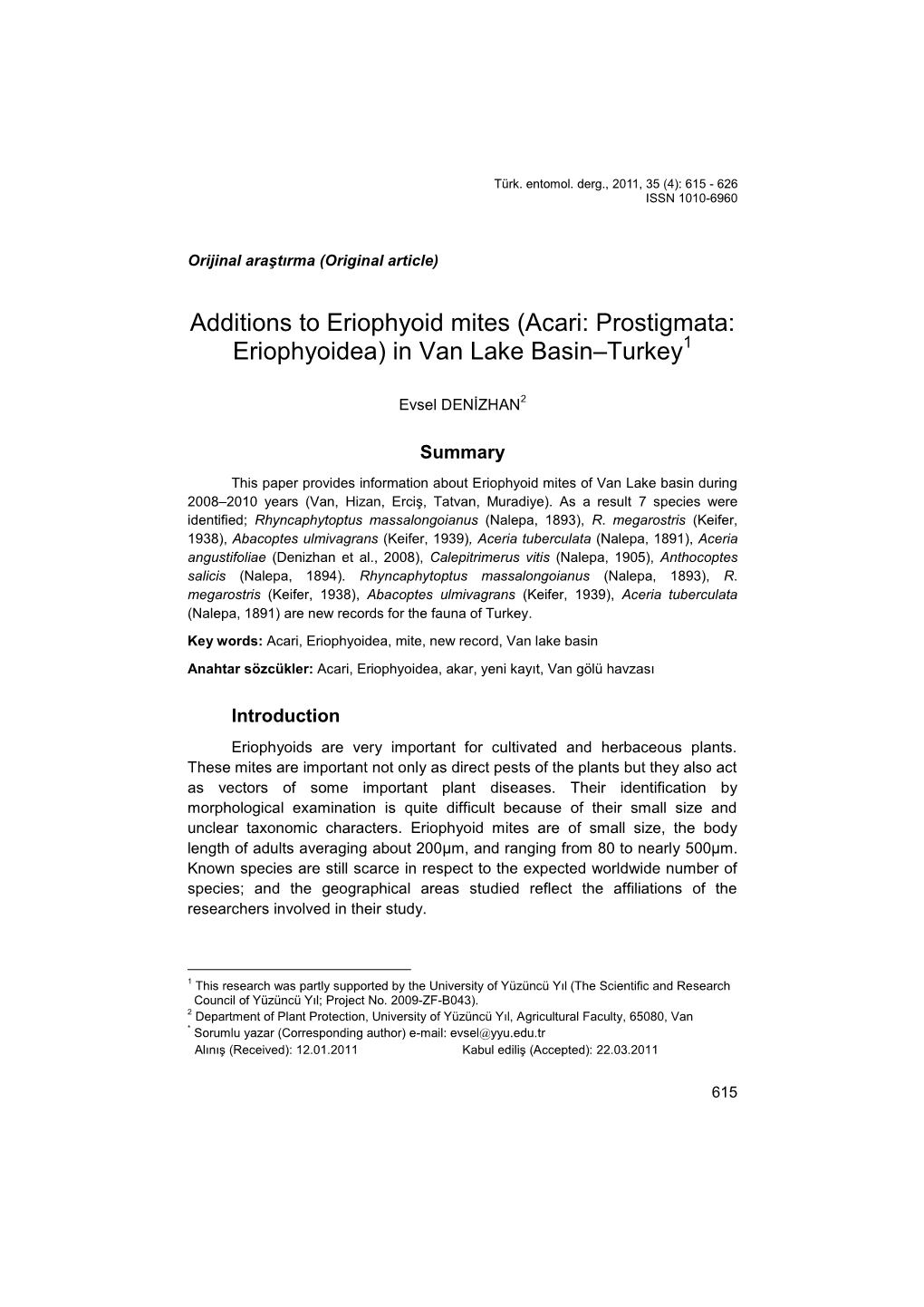 Additions to Eriophyoid Mites (Acari: Prostigmata: Eriophyoidea) in Van Lake Basin–Turkey1