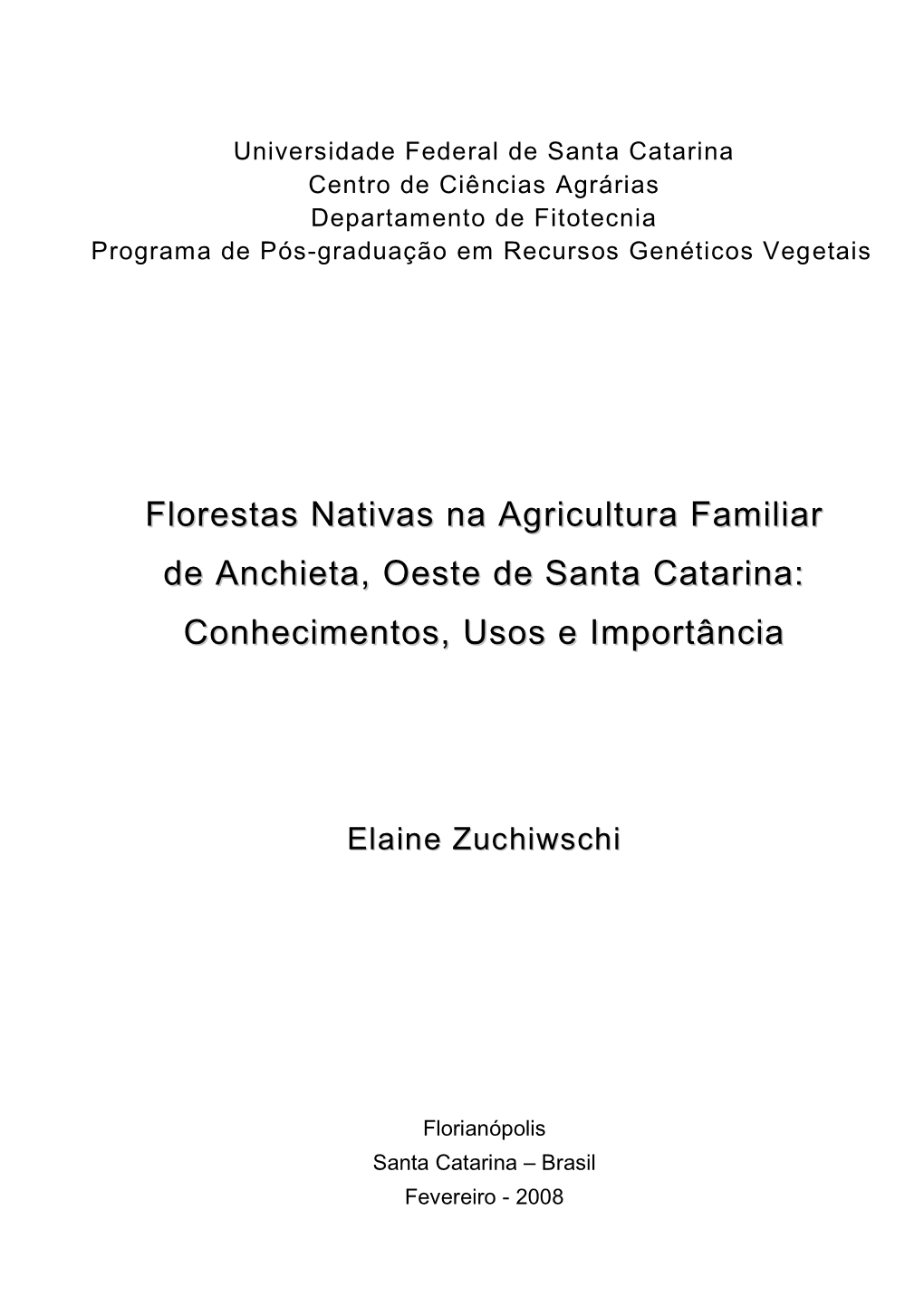 Florestas Nativas Na Agricultura Familiar De Anchieta, Oeste De Santa Catarina: Conhecimentos, Usos E Importância