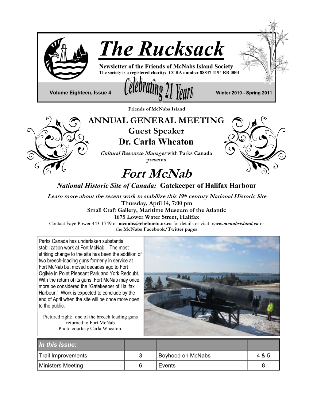 The Rucksack Newsletter of the Friends of Mcnabs Island Society the Society Is a Registered Charity: CCRA Number 88847 4194 RR 0001
