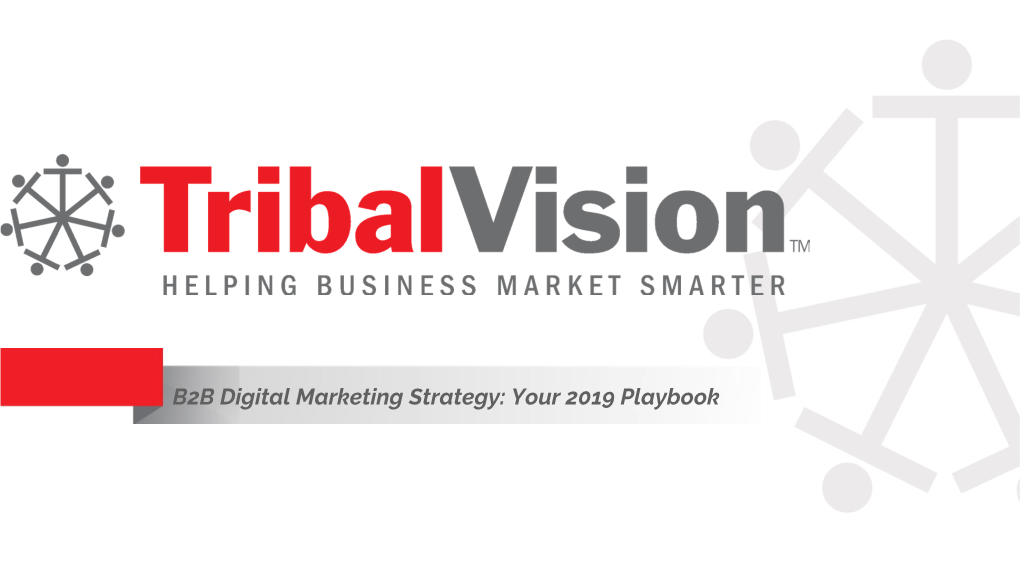 B2B Digital Marketing Strategy: Your 2019 Playbook