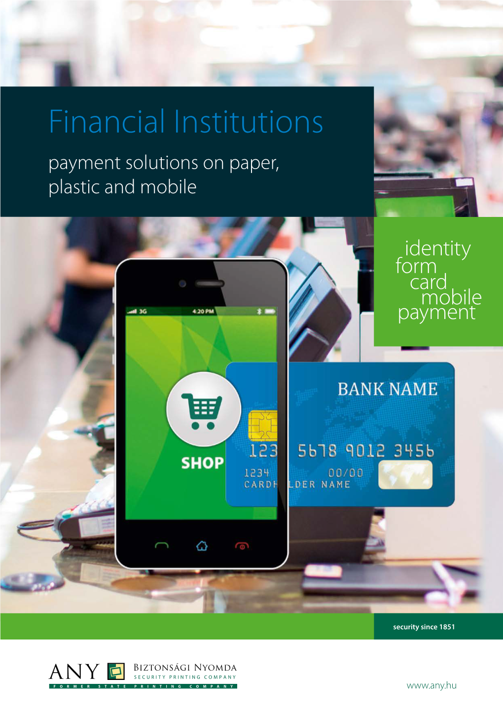 Financial Institutions Payment Solutions on Paper, Plastic and Mobile