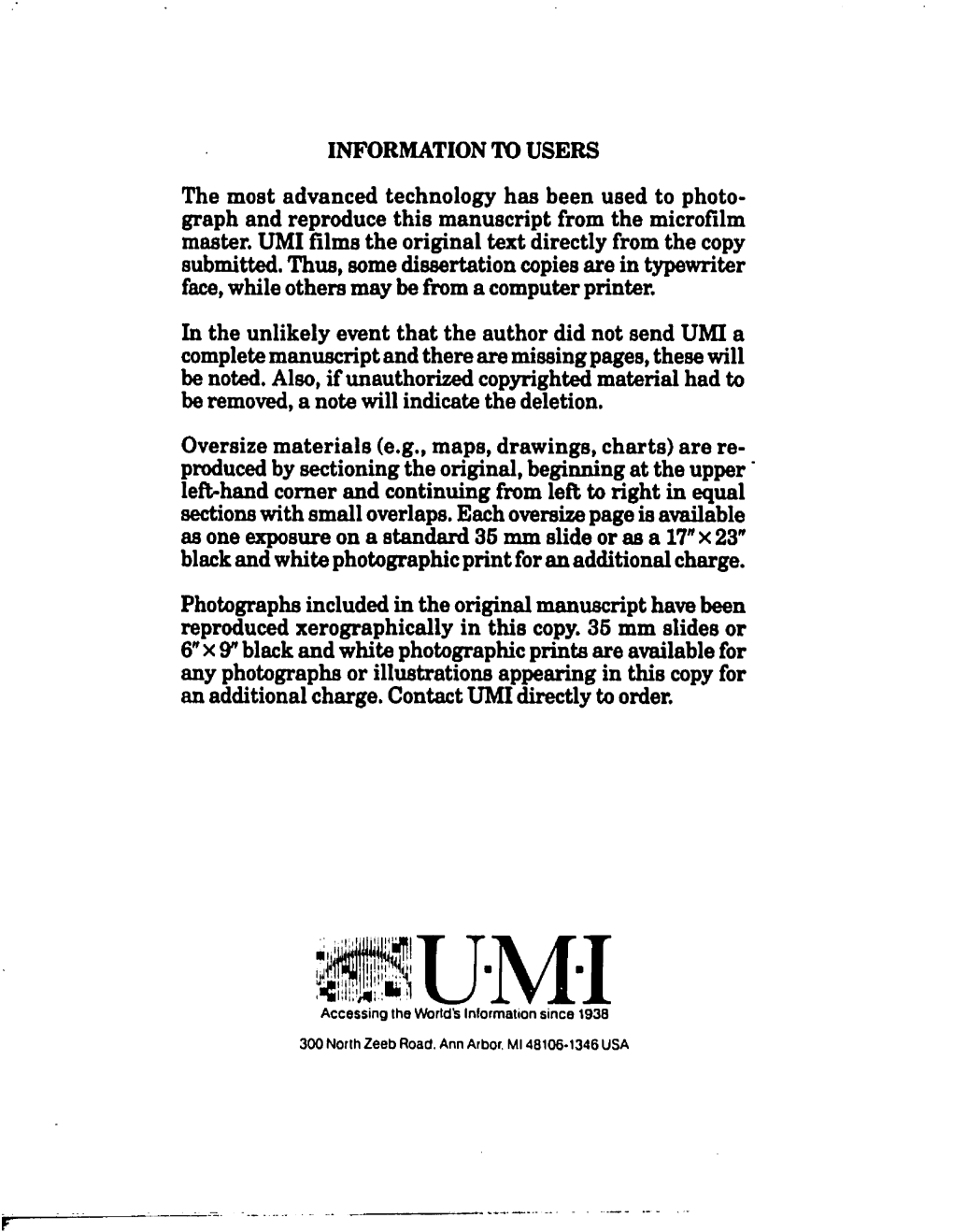 INFORMATION to USERS the Most Advanced Technology Has Been Used to Photo­ Graph and Reproduce This Manuscript from the Microfilm Master