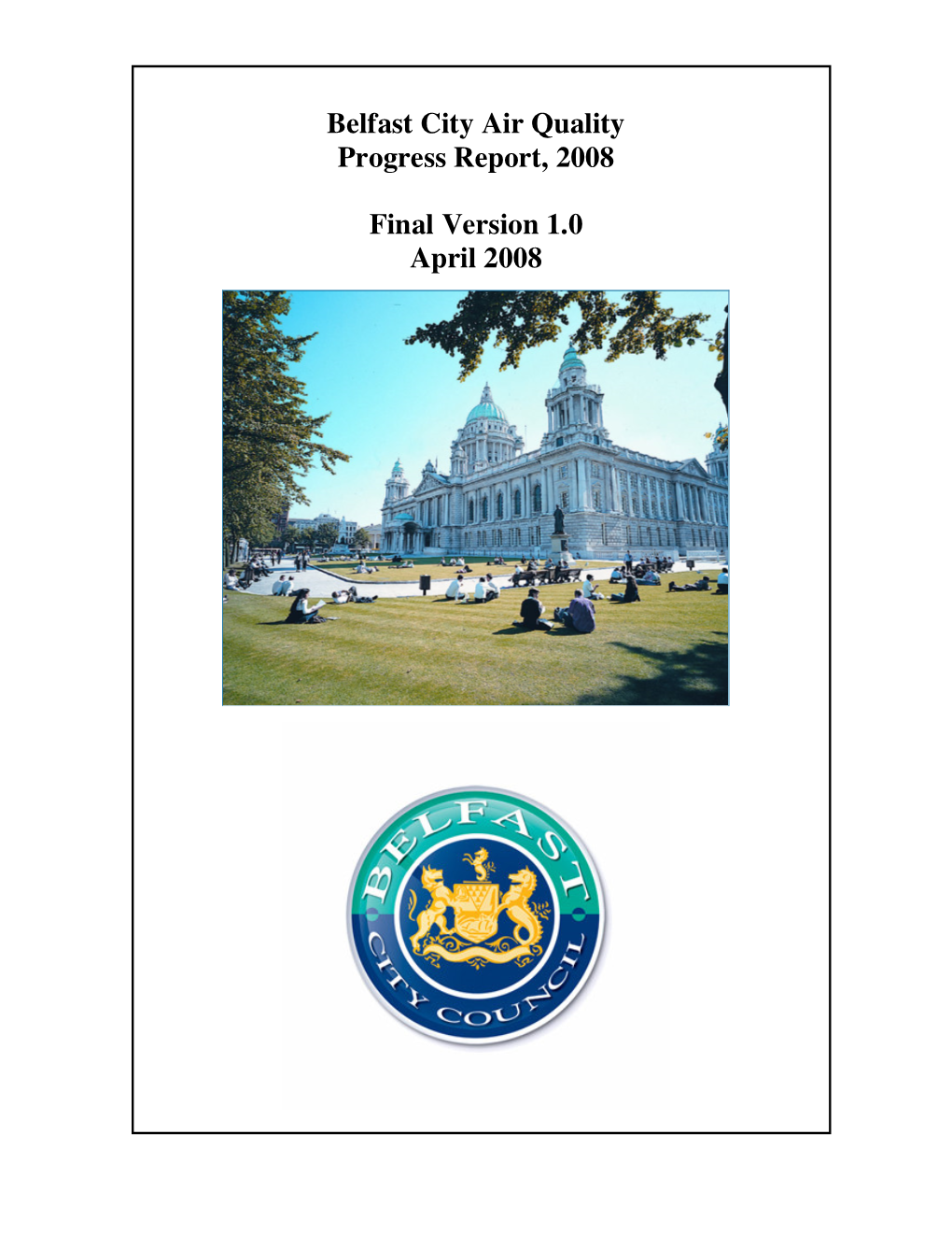 Belfast City Air Quality Progress Report, 2008 Final Version 1.0 April
