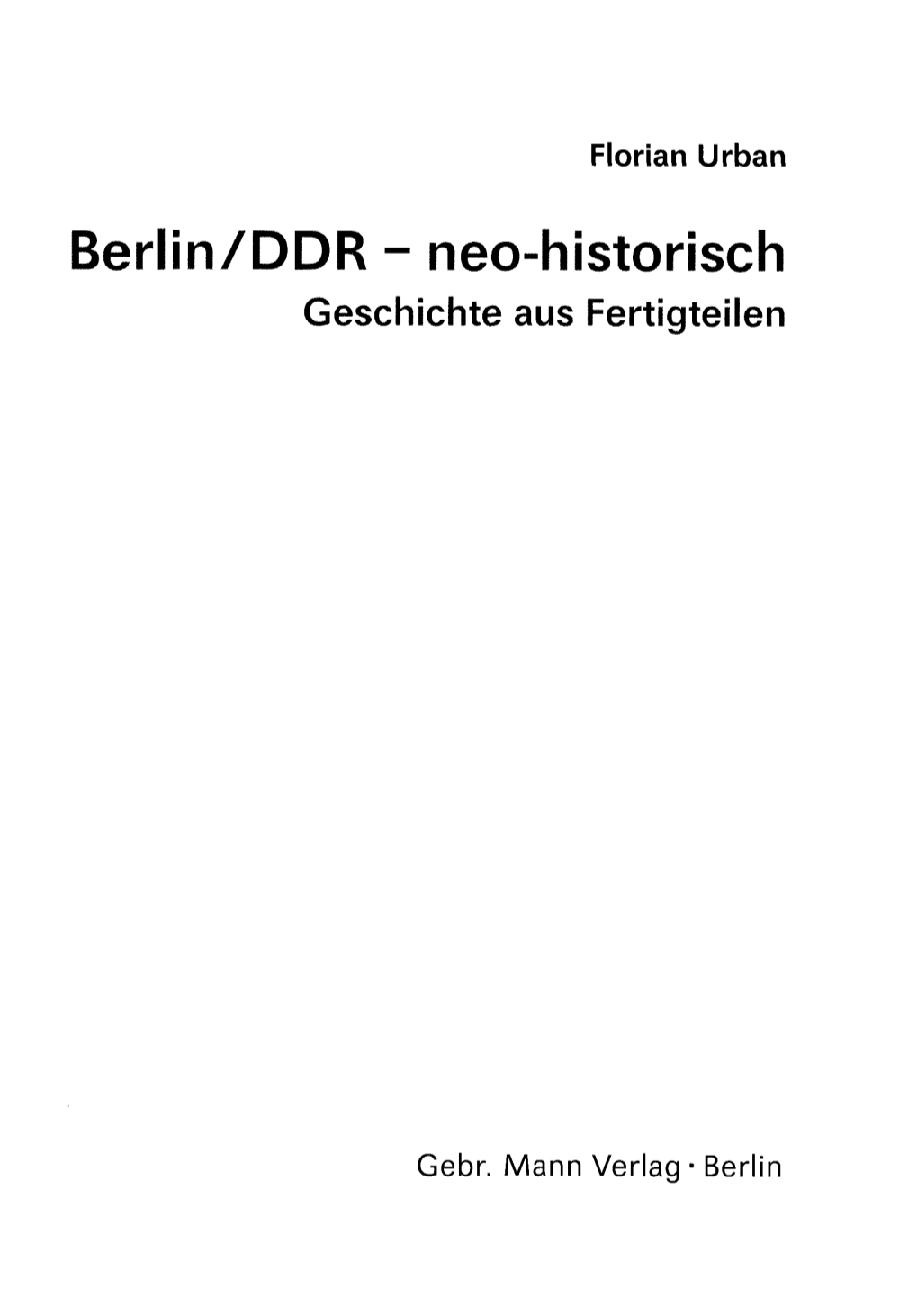 Berlin/DDR - Neo-Historisch Geschichte Aus Fertigteilen