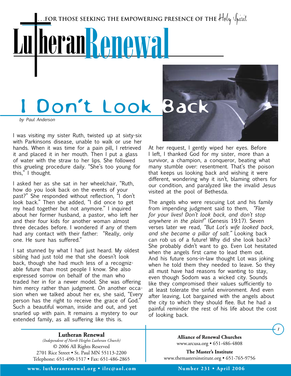 April 2006 Jesus Taught That “No One Who Puts His Hand Why Shouldn’T We Look Back? to the Plow and Looks Back Is Fit for Service in • We Can’T Go Back