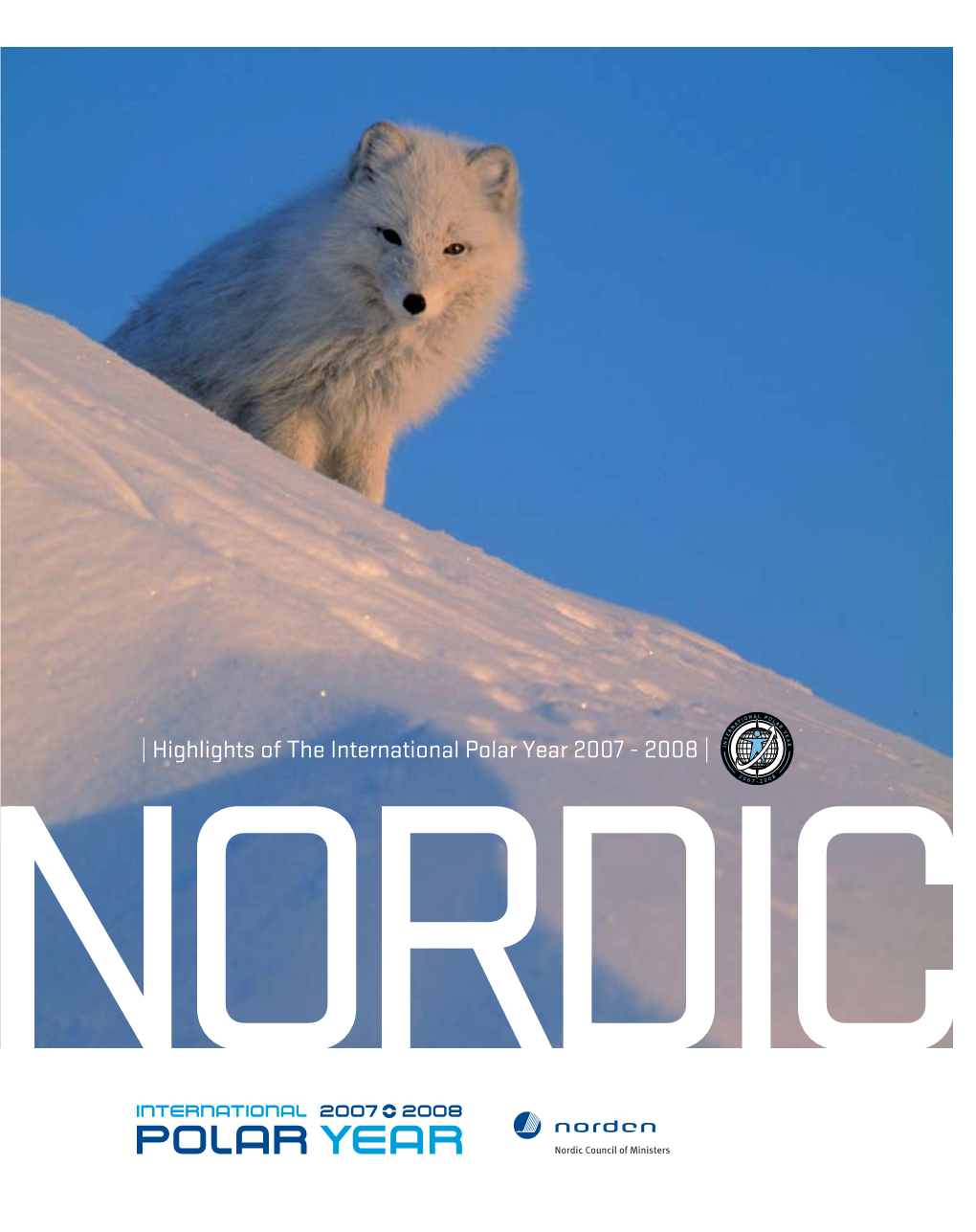 Highlights of the International Polar Year 2007 - 2008 | NORDIC