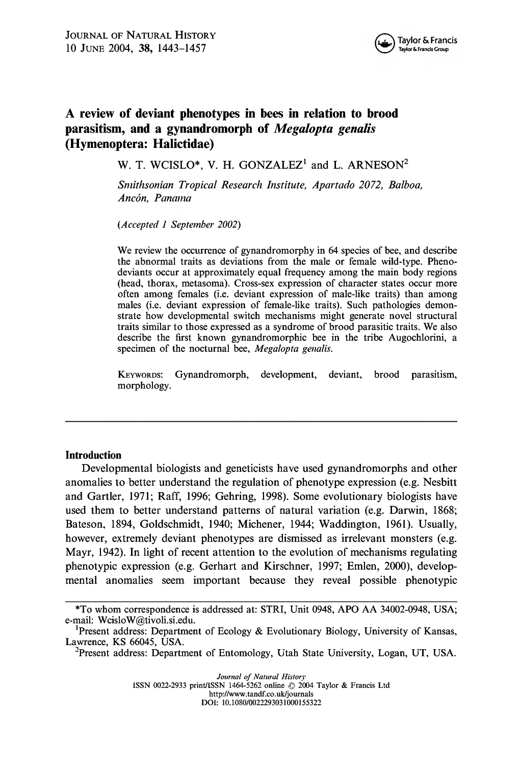 A Review of Deviant Phenotypes in Bees in Relation to Brood Parasitism, and a Gynandromorph of Megalopta Genalis (Hymenoptera: Halictidae) W