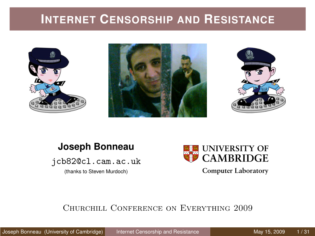 Internet Censorship and Resistance May 15, 2009 1 / 31 Historical Censorship