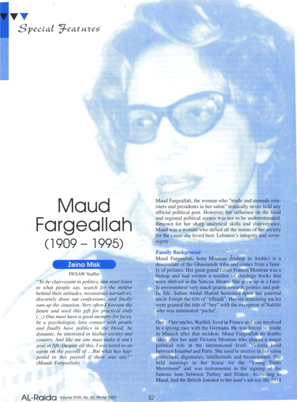 Maud Fargeallah, the Woman Who "Made and Unmade Min­ Isters and Presidents in Her Salon" Ironically Never Held Any Maud Official Political Post