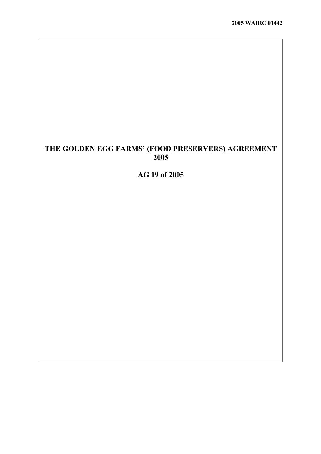 The Golden Egg Farms (Food Preservers) Agreement 2005