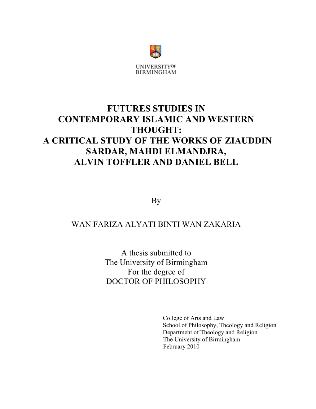 Futures Studies in Contemporary Islamic and Western Thought: a Critical Study of the Works of Ziauddin Sardar, Mahdi Elmandjra, Alvin Toffler and Daniel Bell