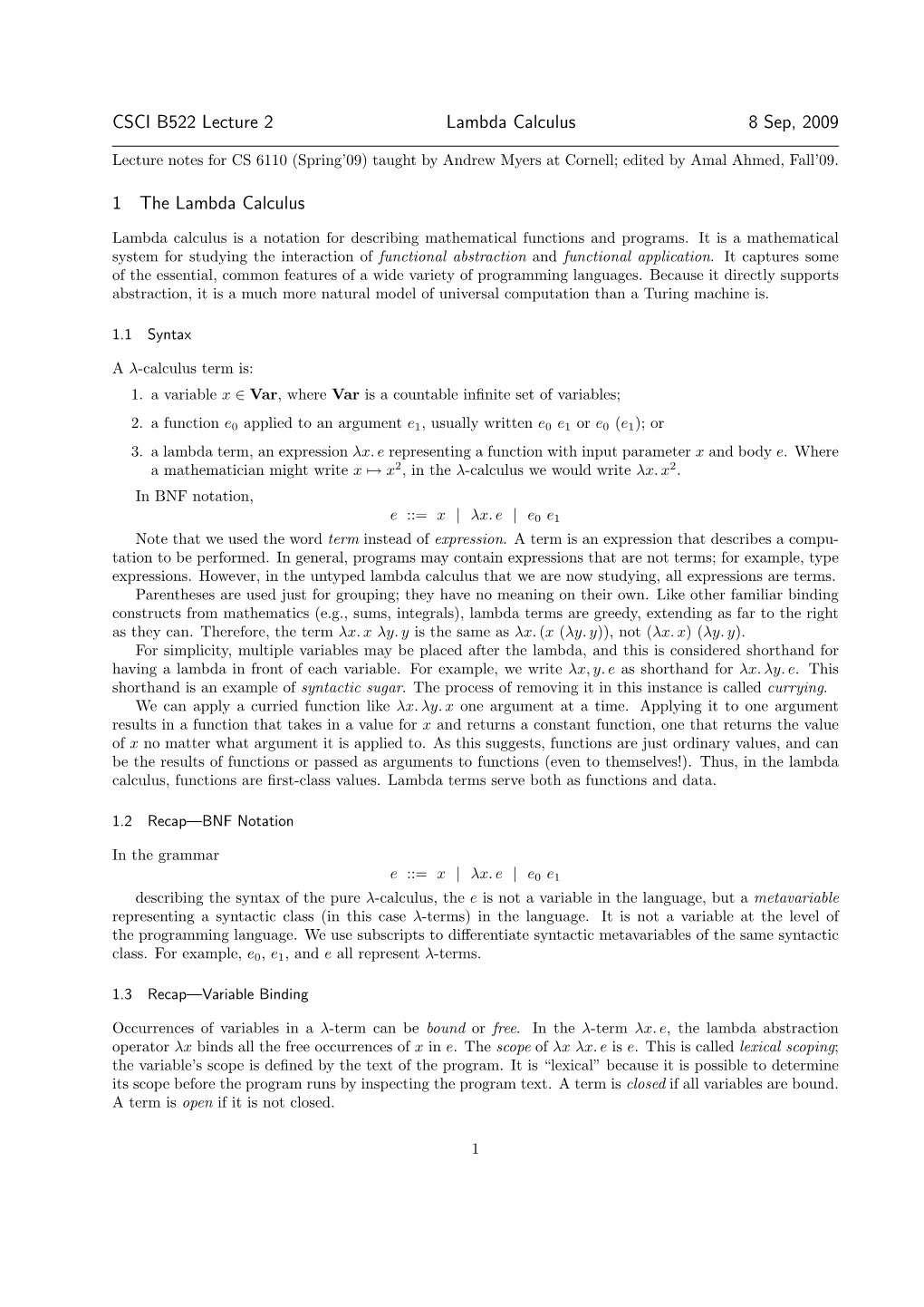 CSCI B522 Lecture 2 Lambda Calculus 8 Sep, 2009 1 The