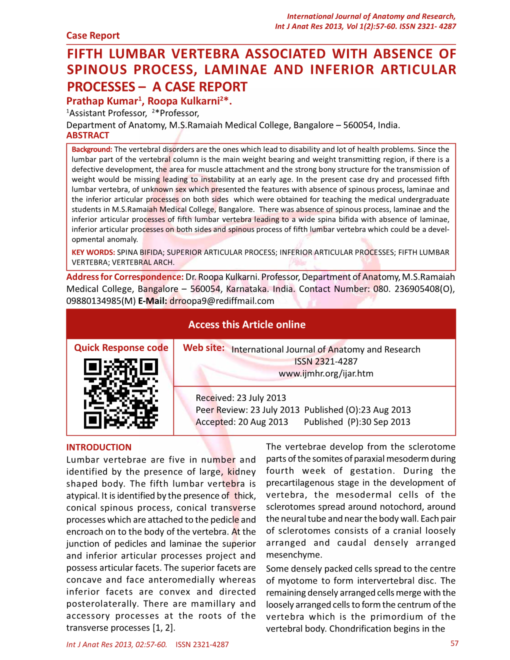 FIFTH LUMBAR VERTEBRA ASSOCIATED with ABSENCE of SPINOUS PROCESS, LAMINAE and INFERIOR ARTICULAR PROCESSES – a CASE REPORT Prathap Kumar1, Roopa Kulkarni2*