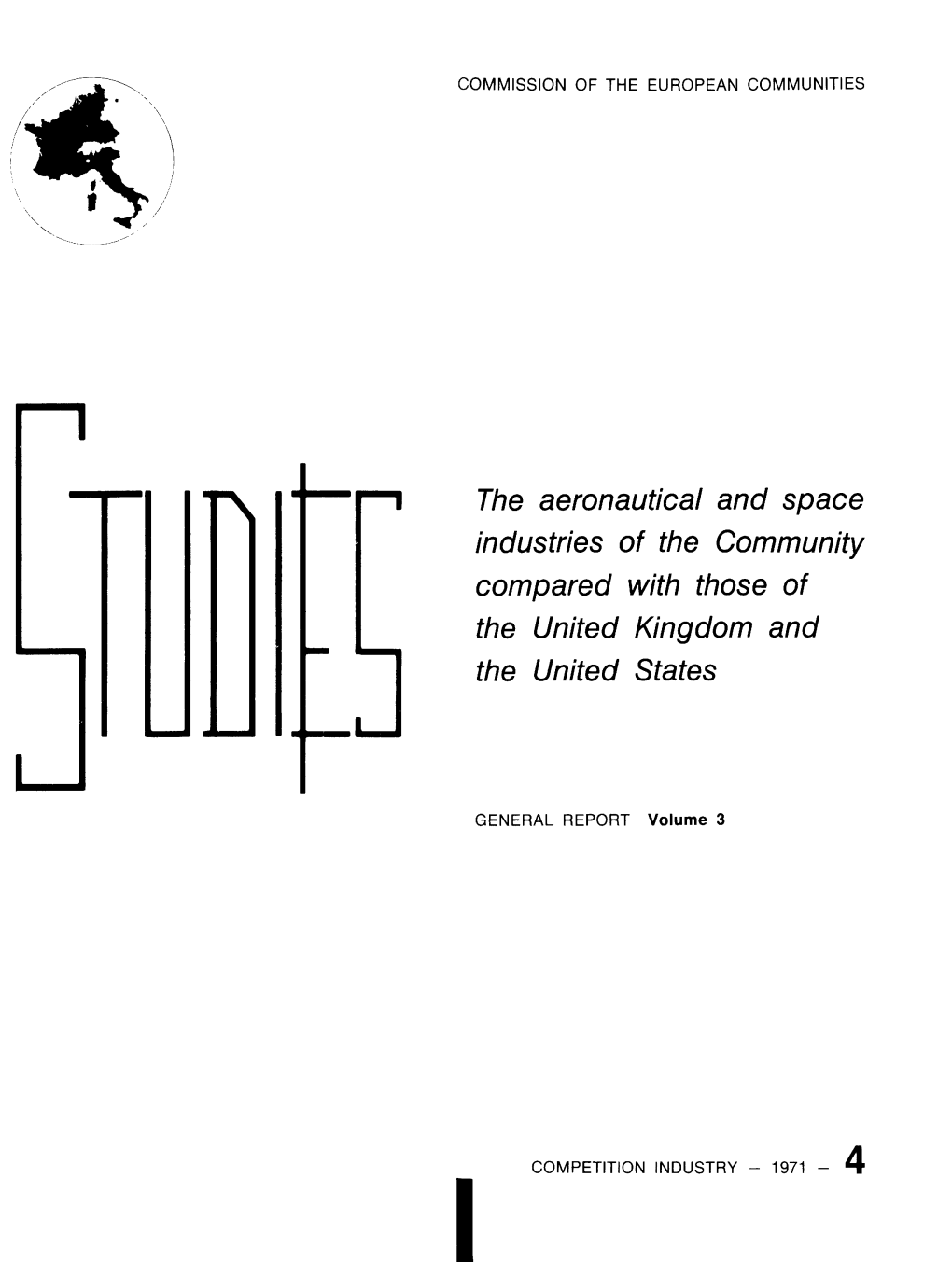 The Aeronautical and Space Industries of the Community Compared with Those of the United Kingdom and the United States