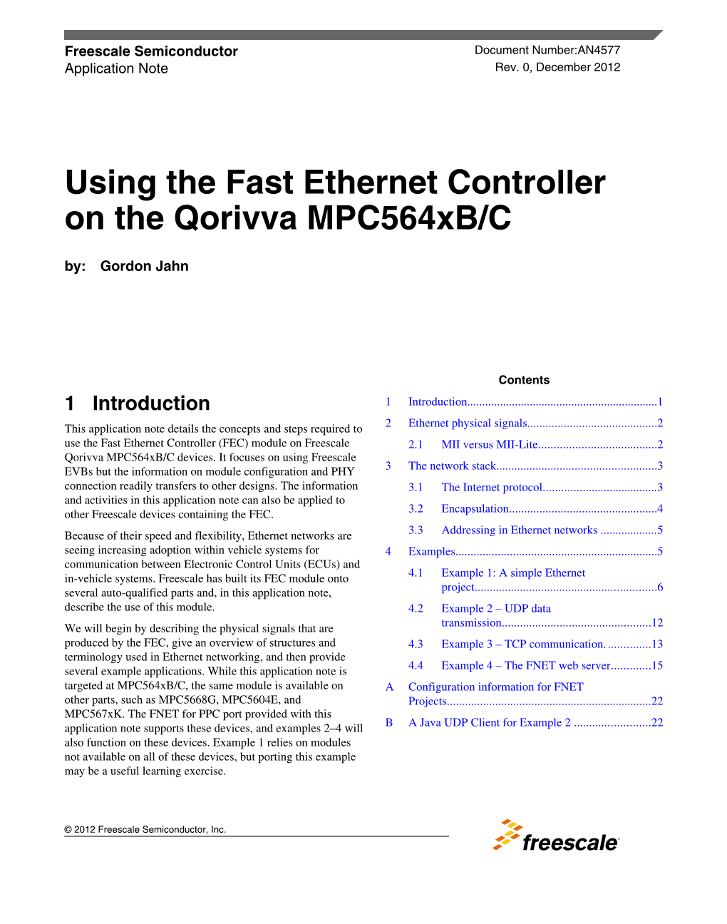 Using the Fast Ethernet Controller on the Qorivva Mpc564xb/C By: Gordon Jahn