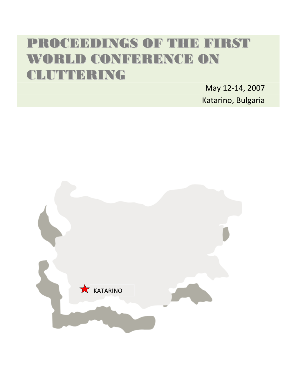 Proceedings of the First World Conference on Cluttering