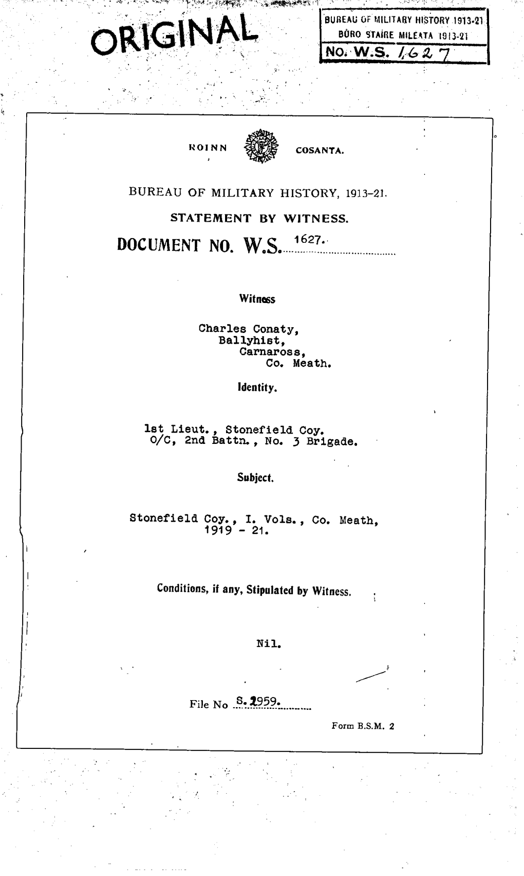 ROINN COSANTA BUREAU of MILITARY HISTORY, 1913-21 STATEMENT by WITNESS DOCUMENT No. W.S. 1627. Witness Charles Conaty, Ballyhist
