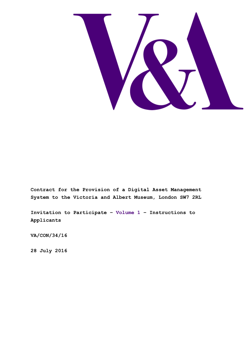 Contract for the Provision of a Digital Asset Management System to the Victoria and Albert Museum, London SW7 2RL Invitation To