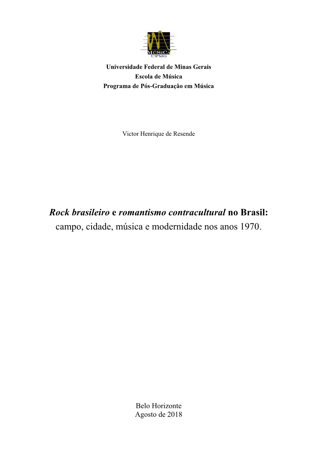 Rock Brasileiro E Romantismo Contracultural No Brasil: Campo, Cidade, Música E Modernidade Nos Anos 1970