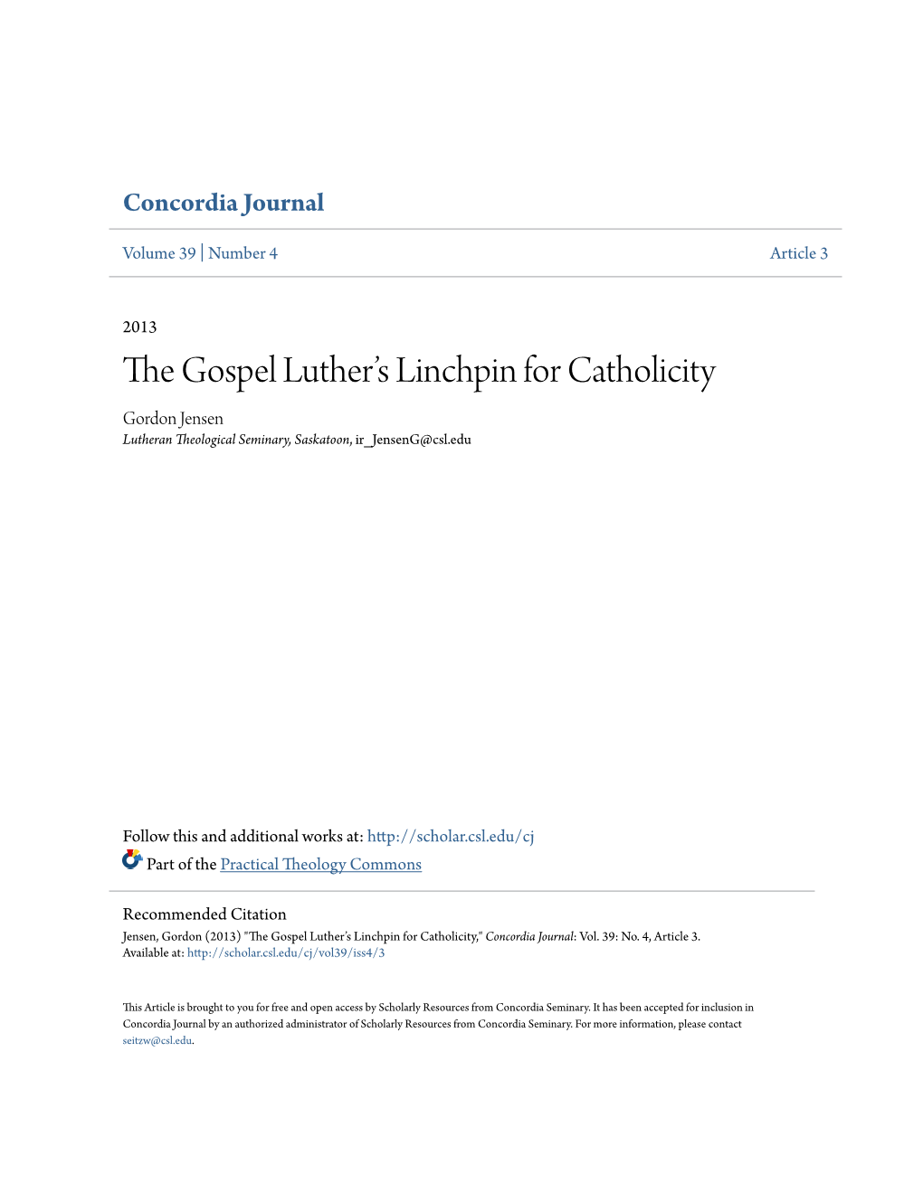 The Gospel Luther's Linchpin for Catholicity