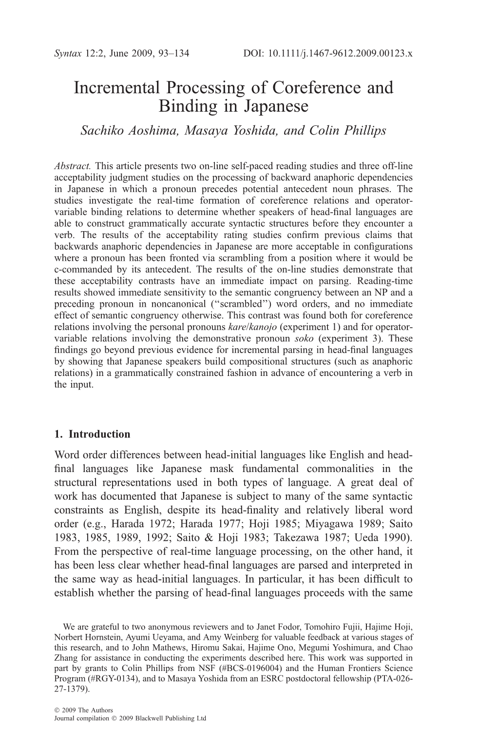 Incremental Processing of Coreference and Binding in Japanese Sachiko Aoshima, Masaya Yoshida, and Colin Phillips