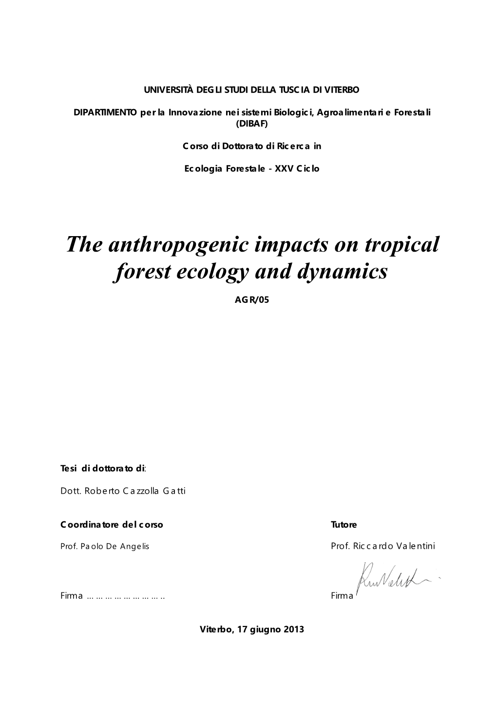 The Anthropogenic Impacts on Tropical Forest Ecology and Dynamics