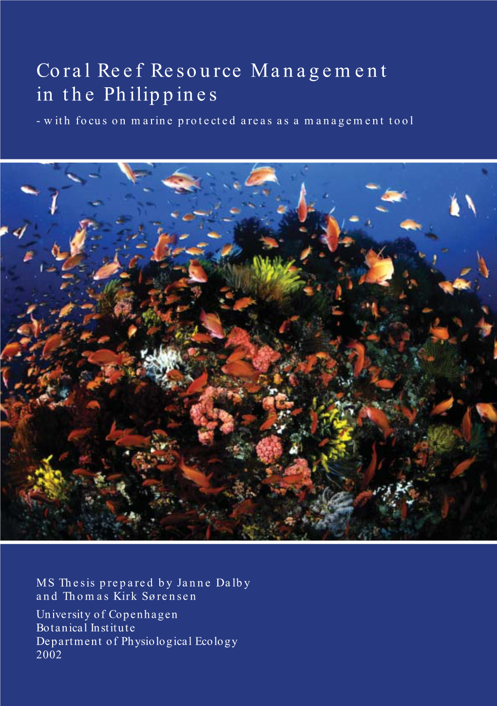 Coral Reef Resource Management in the Philippines - with Focus on Marine Protected Areas As a Management Tool