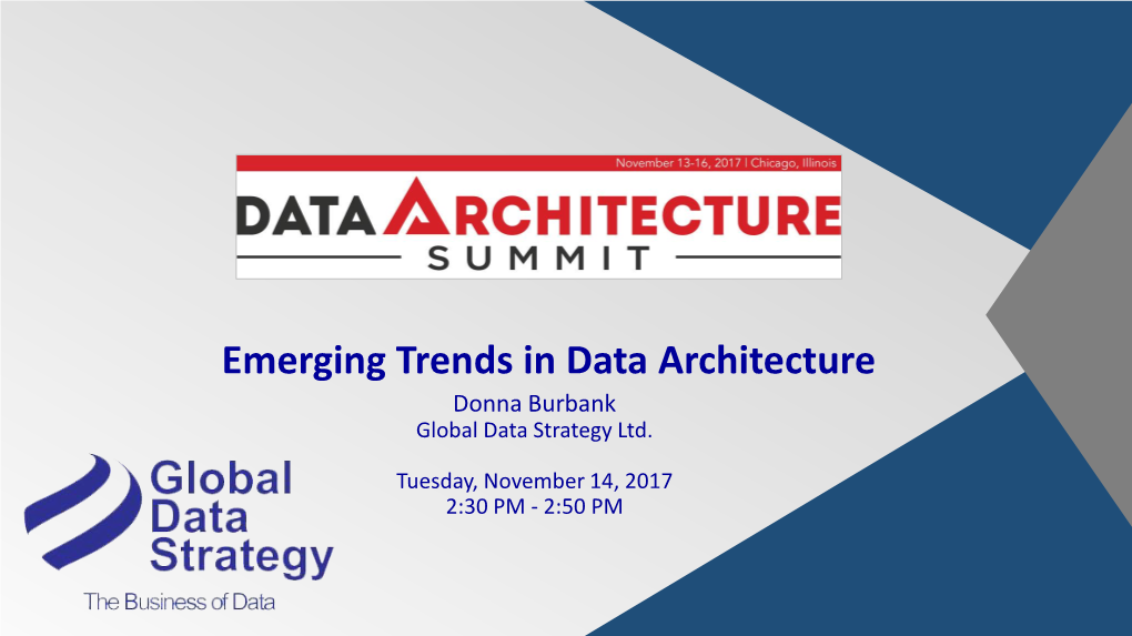 Emerging Trends in Data Architecture Donna Burbank Global Data Strategy Ltd