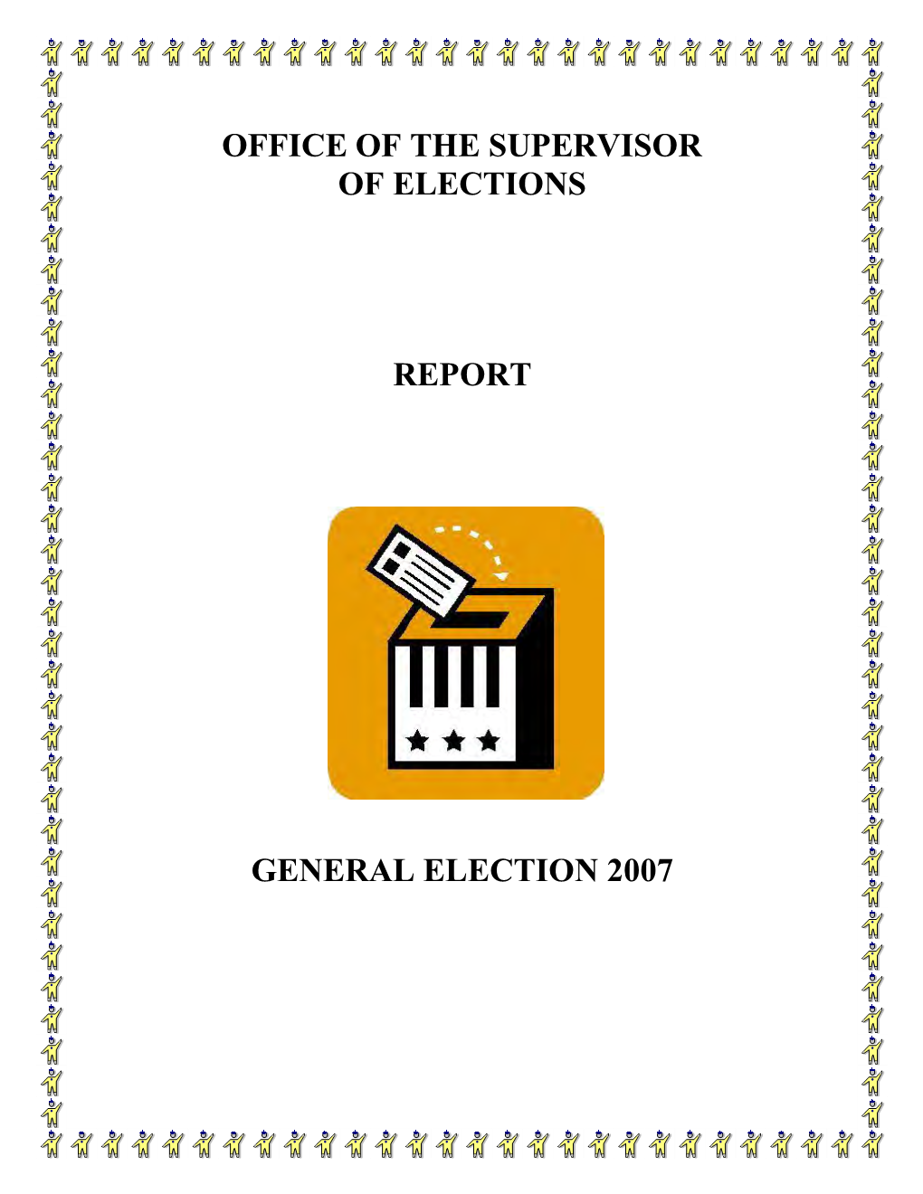 Office of the Supervisor of Elections Report General Election 2007