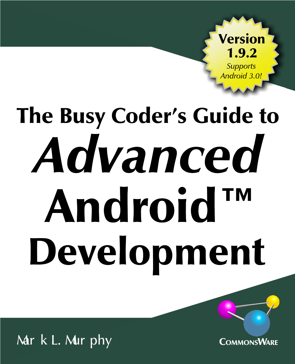 The Busy Coder's Guide to Advanced Android Development Version 1.9.2