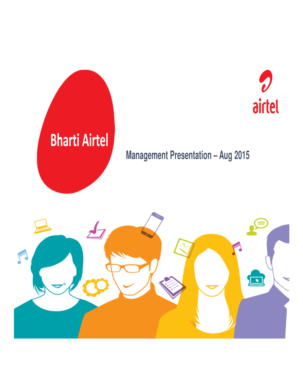 Bharti Airtel Management Presentation – Aug 2015 Disclaimer