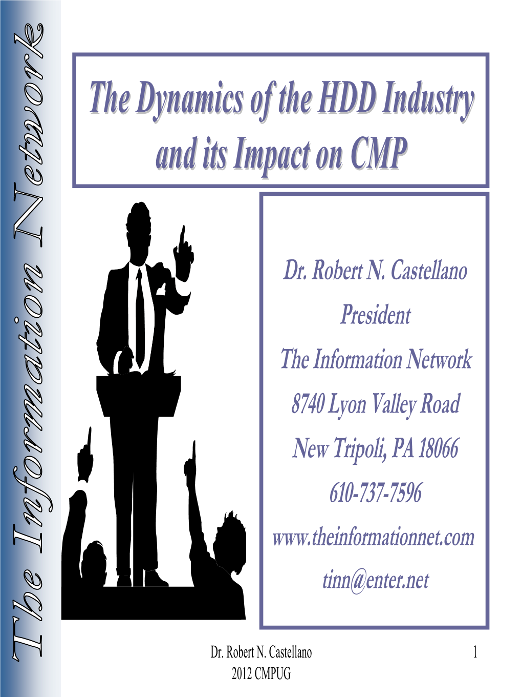 The Dynamics of the HDD Industry and Its Impact On