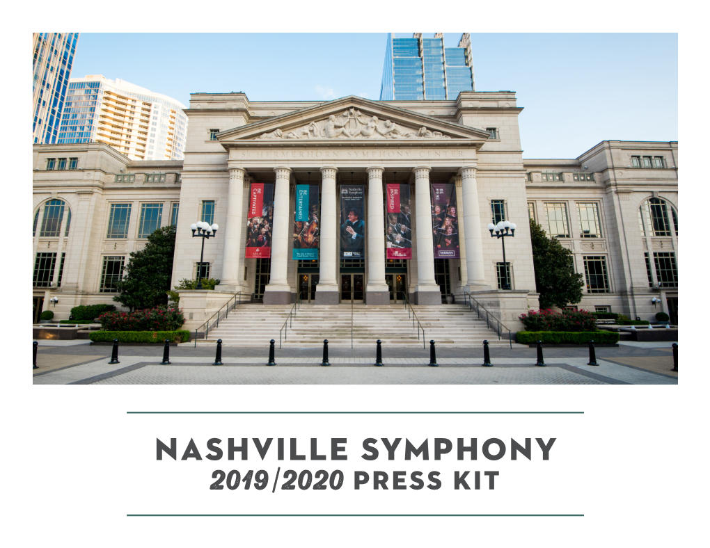 Nashville Symphony 2019/2020 Press Kit About the Nashville Symphony