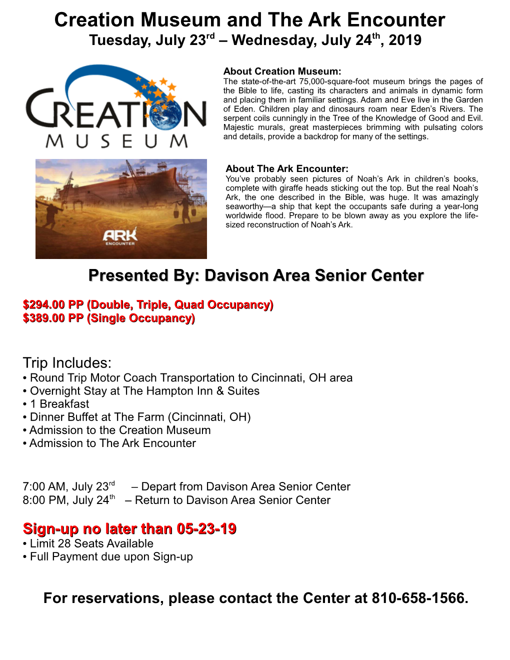 Creation Museum and the Ark Encounter Rd Th Tuesday, July 23 – Wednesday, July 24 , 2019