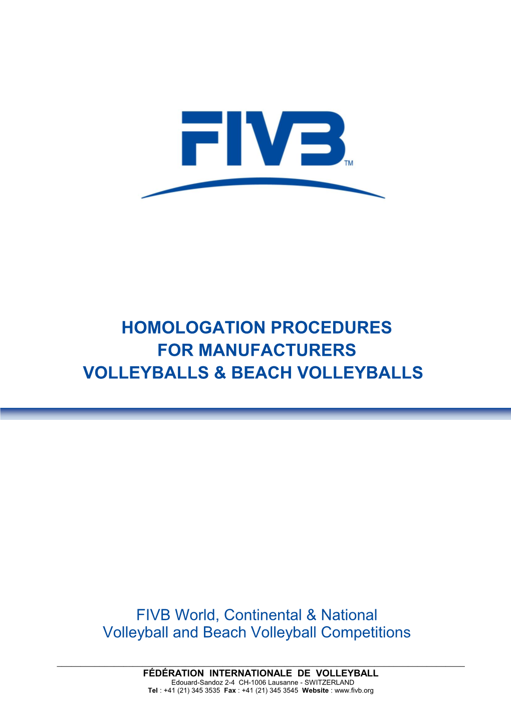 Homologation Procedures for Manufacturers Volleyballs & Beach Volleyballs